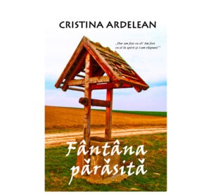 Fântâna părăsită - Cristina Ardelean (SIONO Editura)